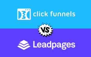 Read more about the article ClickFunnels vs LeadPages: The Ultimate Comparison for Affiliate Marketers