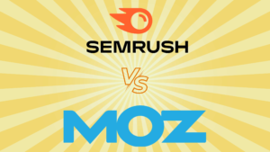 Read more about the article How to Choose the Best SEO Tool for Your Email Marketing Strategy: SEMrush vs Moz